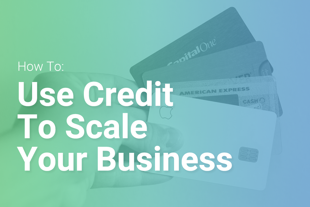 How to Use Credit to Scale Your Business