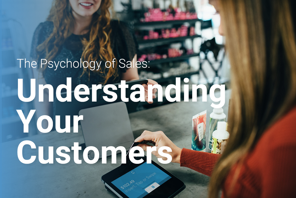 the psychology of sales understanding your customer