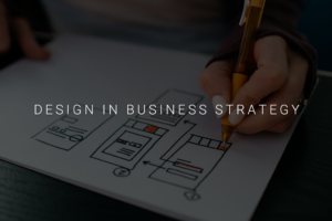 the role of design in business strategy